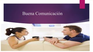 Buena Comunicación
 