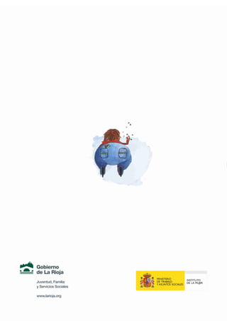 Buenos tratos a través del teatro
Mejor un beso
MejorunbesoBuenostratosatravésdelteatro
www.larioja.org
Gobierno
de La Rioja
Juventud, Familia
y Servicios Sociales
Gobierno
de La Rioja
www.larioja.org
INDICE
 