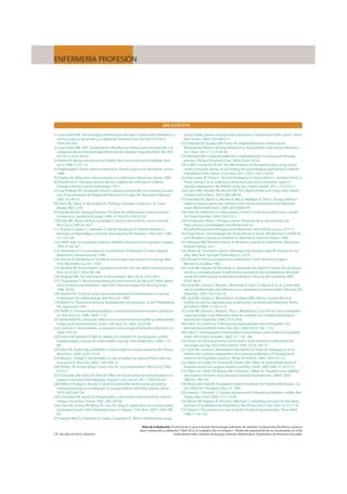 estudio de los estados de salud de las personas en todas
las etapas de la vida, en el contexto de su entorno y su
experiencia. Su práctica se basa en el conocimiento dis-
ciplinar teórico-experiencial y en los valores de la profe-
sión y su misión es la optimización del estado de salud y
de la prevención del deterioro: en la salud, para su pre-
servación; en los estados de salud relativa para prevenir
laenfermedadypromoverelrestablecimientodelestado
previo; en los estados de enfermedad para prevenir com-
plicaciones o su progresión y promover el restableci-
miento de un estado de salud lo más óptimo posible; y al
Estaconceptualizacióninterpretativadeloselementos
metaparadigmáticos ofrece un marco para el estableci-
miento de la arquitectura de los distintos ejes terminológi-
cos, en la que se organizan las dimensiones o dominios y
sus componentes, que actúan como agrupadores de las
unidades de la terminología de interfase ATIC ®
.
Agradecimientos
La autora agradece a la Dra. Maria Teresa Icart Isern y al
Dr. Jordi Carratalà Fernandez, co-directores de la tesis, la
revisión y crítica de este artículo. Asimismo, expresa su
agradecimiento a las profesoras Maria Teresa Luis
Rodrigo, Carmen Fernández Ferrín y Maria Victoria
Navarro la revisión erudita del proceso de conceptuali-
zación y sus aportaciones a la triangulación.
enrelaciónconlaautoríadeestetrabajoylapublicación
ciación externa.
 