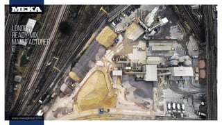 www.mekaglobal.com
london
ready-mıx
manufacturer
 