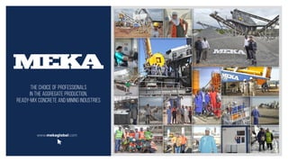 Grafik Tasarım
Visual Communication Design.
Graphic Design
Fehmi Soner MAZLUM
fsmazlum@yahoo.com
The Choice of Professionals
in the Aggregate Production,
Ready-Mix Concrete and Mining Industries
www.mekaglobal.com
 