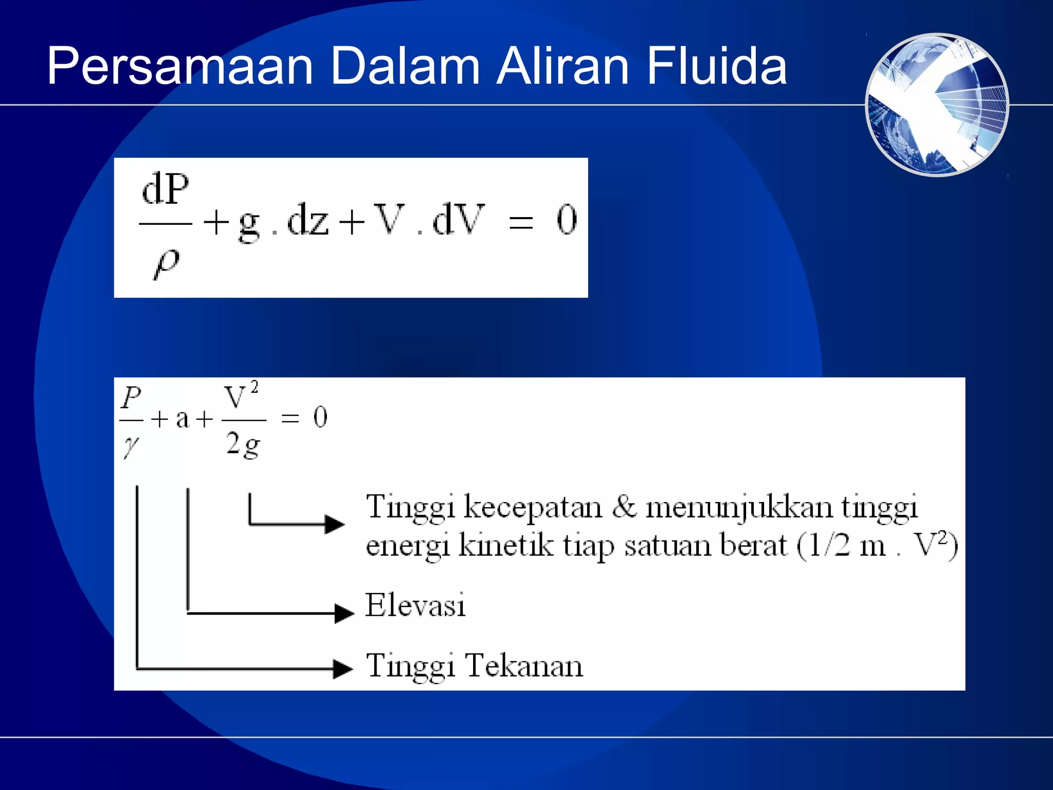 Persamaan Dalam Aliran Fluida
 