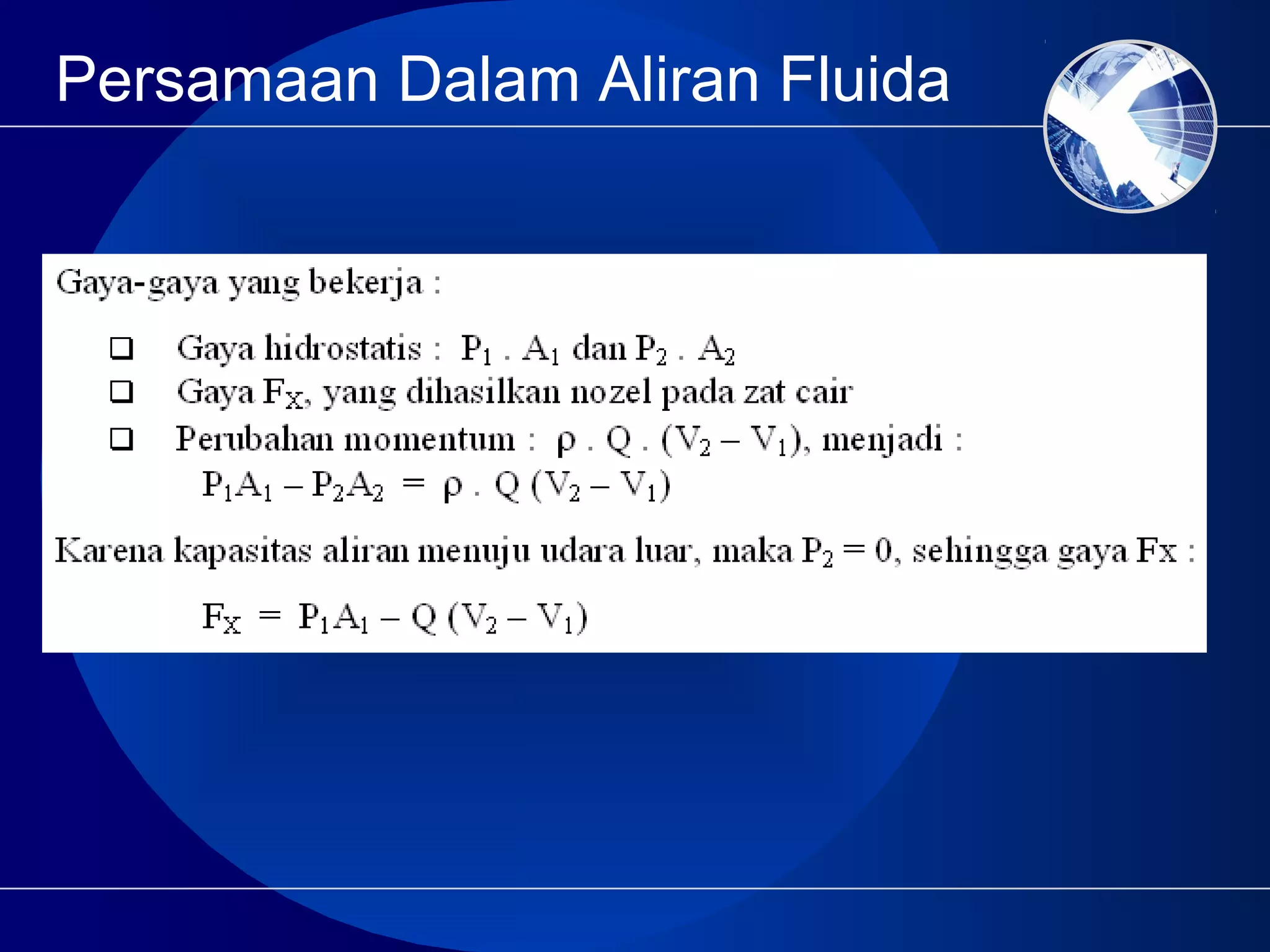 Persamaan Dalam Aliran Fluida
 