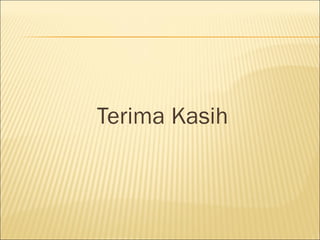 Terima Kasih
 