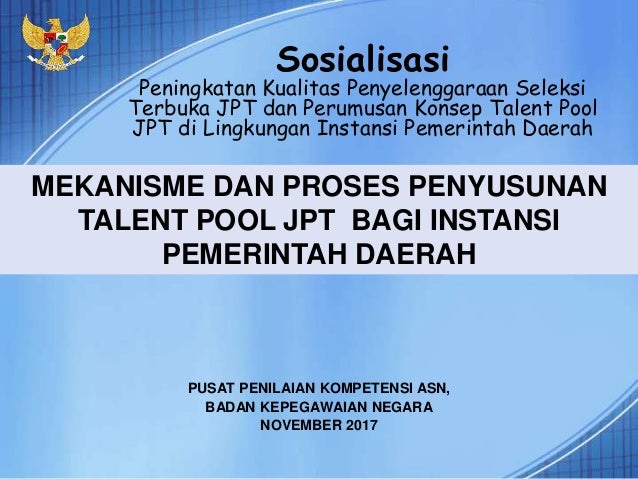 Mekanisme Dan Proses Penyusunan Talent Pool Jpt Bagi Instansi Pemerin