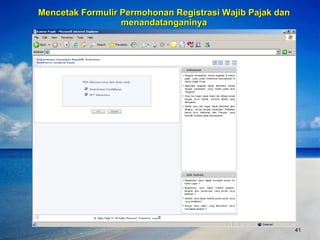 Mencetak Formulir Permohonan Registrasi Wajib Pajak dan menandatanganinya http://ereg.pajak.go.id:8080/login.do 