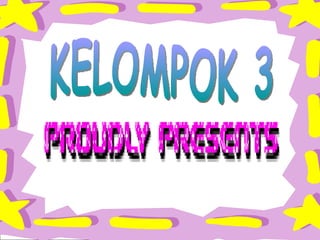 KELOMPOK 3 