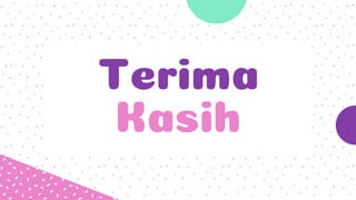 Terima
Kasih
 