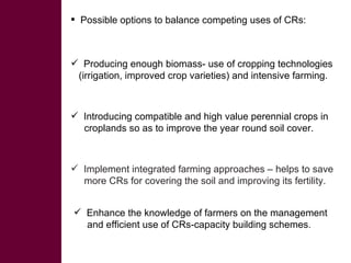 Competing uses, dynamics, and production and utilization constraints of crop residues in East Africa: Implications for conservation agriculture
