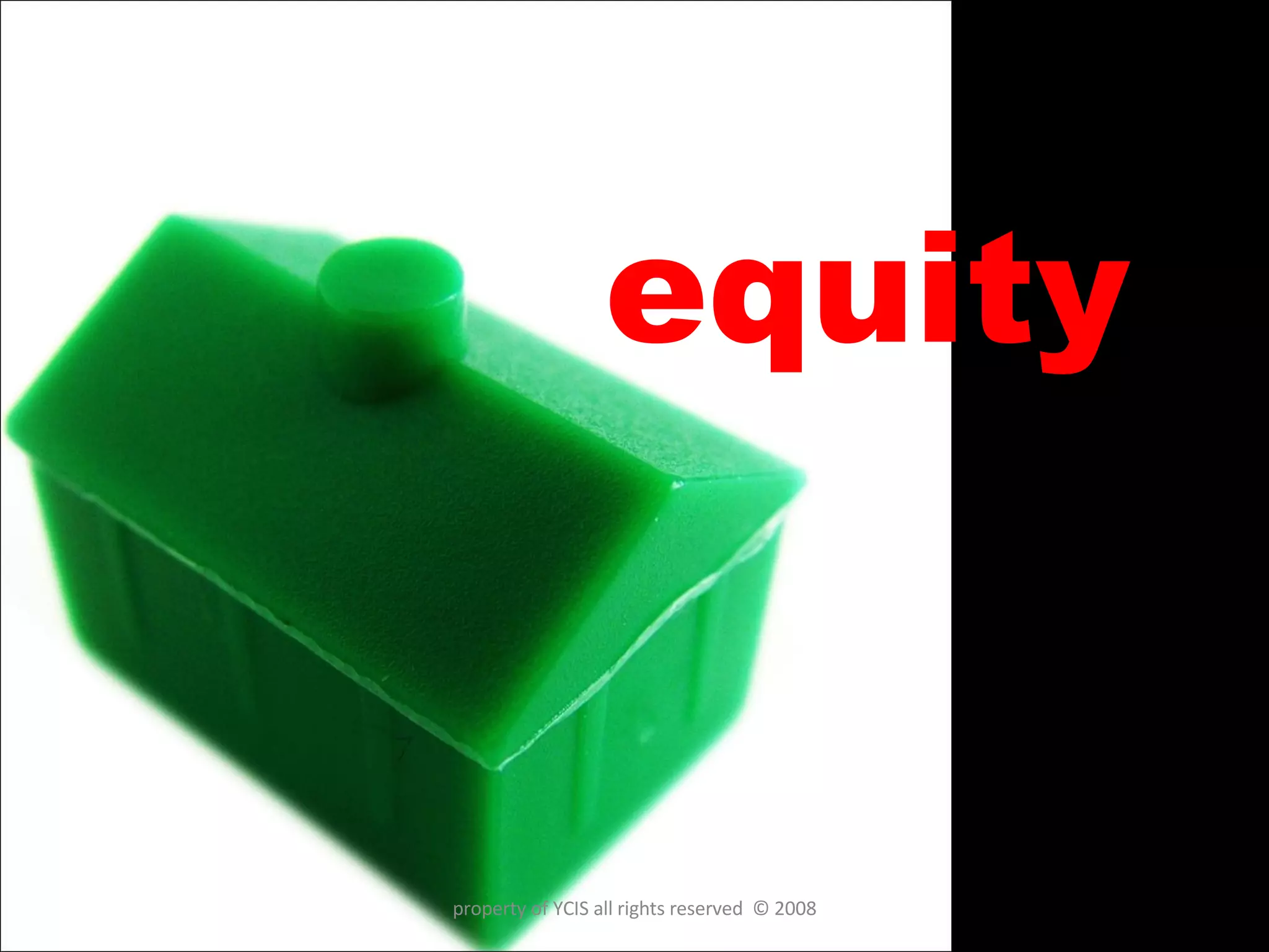 equity property of YCIS all rights reserved  © 2008 