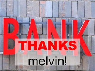 THANKS  melvin! property of YCIS all rights reserved  © 2008 