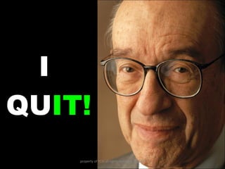 I  QU IT! property of YCIS all rights reserved  © 2008 