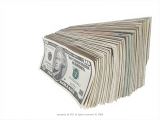 CASH property of YCIS all rights reserved  © 2008 