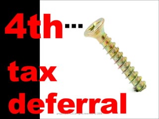 4th … tax deferral property of YCIS all rights reserved  © 2008 