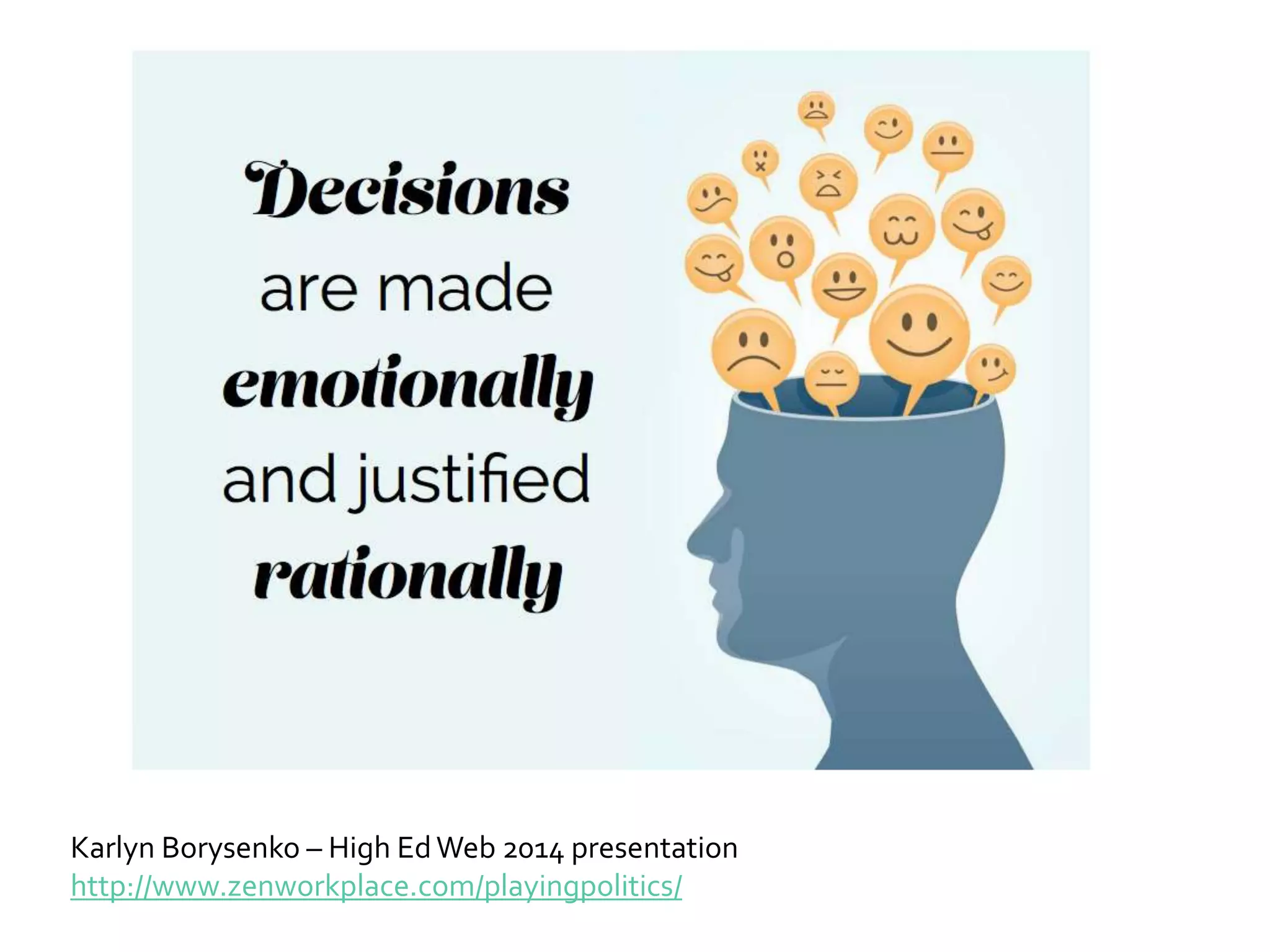 Karlyn Borysenko – High EdWeb 2014 presentation
http://www.zenworkplace.com/playingpolitics/
 