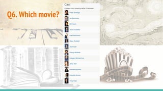 Q6. Which movie?
 