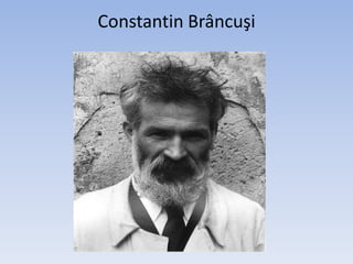 Constantin Brâncuşi
 