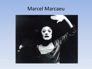 Marcel Marcaeu
 