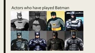 Actors who have played Batman
 