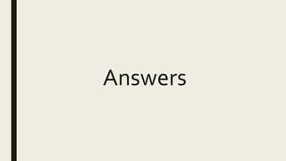 Answers
 