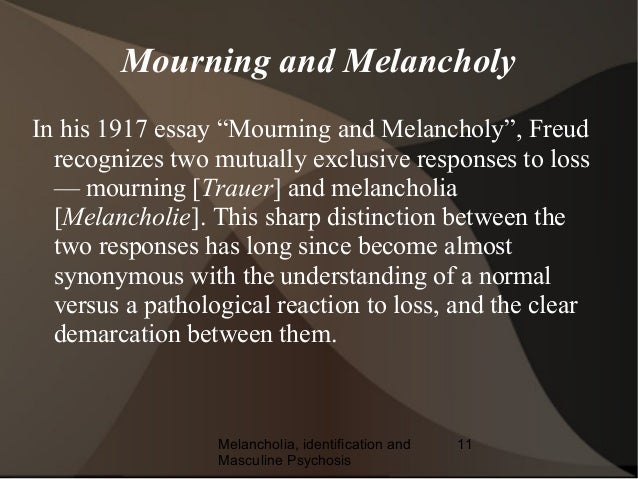 freuds essay on mourning and melancholia freuds essay on mourning and melancholia