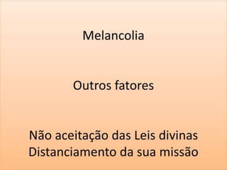 Conversando o Evangelho - Melancolia