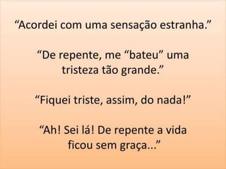 Conversando o Evangelho - Melancolia