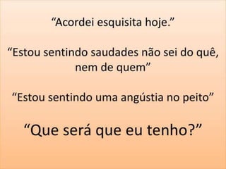 Conversando o Evangelho - Melancolia