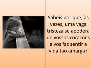 Conversando o Evangelho - Melancolia