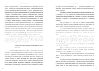 40
Cadernos Espinosanos XVII
41
Luciana Chauí-Berlinck
realidade e da conduta humana, e a palavra melancolia torna-se sinônimo de uma outra,
acedia1
, designando um acontecimento de ordem religiosa – a desesperança de salvação,
que torna a alma indolente e desleixada, lançando-a na inércia – uma atitude pervertida e
pecaminosa, um vício espiritual (pois é ausência de uma das virtudes cardeais, qual seja,
a esperança). Assim também, quando a psiquiatria contemporânea deixa de empregar
o vocábulo melancolia e passa à palavra depressão, seu horizonte teórico visa marcar
a ruptura com a tradição médica (a antiga medicina dos temperamentos, dos humores
e dos vapores), recusar a perspectiva aristotélica (tendendo a conservar a condenação
medieval, ainda que por motivos completamente diferentes e sem a referência religiosa)
e oferecer uma etiologia em que a depressão é definida como desordem mental ou afetiva
de tipo neuroquímico cuja terapia deve ser de tipo psicofarmacológico. Todavia, o que é
instigante no texto de Freud, é o fato de que este se distancia da perspectiva psiquiátrica
porque busca uma compreensão da melancolia – é significativo, aliás, que ele empregue a
palavra antiga – como acontecimento psicogênico sem referência a fatores anatômicos e
fisiológicos e sem localizá-la em alguma parte do cérebro ou do sistema nervoso.
As mudanças conceituais parecem indicar rupturas teóricas e, no entanto,
é impossível negar certa continuidade na caracterização geral da melancolia. Basta,
para tanto, observarmos o Aforismo 23 dos Aforismos do Corpus Hippocraticus para
percebermos a continuidade. O aforismo hipocrático diz:
“Quando tristeza e medo perduram por longo tempo, tal estado é
melancólico”.
Esse aforismo define a melancolia como efeito da tristeza e do medo, portanto,
de emoções, e a determina pelo tempo de duração da perturbação – caracterizando-a como
um estado –, e reaparecerá no texto aristotélico como uma indicação de que a melancolia
é uma doença que pode atingir o corpo ou a alma: quando afeta o corpo, manifesta-se com
a epilepsia, as úlceras e os vômitos; mas quando afeta a alma, perturba o entendimento
e é uma doença da inteligência. Da mesma maneira é a duração prolongada, persistente,
que leva também atualmente, ao diagnóstico da depressão e esta é caracterizada não só
como perturbação afetiva do humor ou pela tristeza que afeta os sentimentos cotidianos,
mas também envolvendo o entendimento, isto é, o pensamento e o julgamento. Como
observamos, tanto a compreensão aristotélica quanto a atual têm por pressuposto o
aforismo hipocrático.
Apresentamos um estudo sobre a melancolia centrado em apenas dois textos,
o de Aristóteles e o de Freud, porque se trata de dois textos fundadores e porque o texto
freudiano, tendo o mesmo pressuposto que o aristotélico – o Aforismo 23 dos Aforismos
hipocráticos – é o primeiro a realizar a principal ruptura teórica com a interpretação
aristotélica.
Tanto o Problema XXX,1 como Luto e Melancolia fundam tradições
interpretativas da melancolia, instituem campos de pensamento nos quais e a partir dos
quais ela pode ser conhecida e compreendida., por isso são textos fundadores.
No texto aristotélico a melancolia é um fenômeno inteiramente somático que
determina a vida psíquica; mas, no texto freudiano, ela é um acontecimento inteiramente
psíquico, que determina aspectos da vida corporal e por essa razão são textos em
ruptura.
Aristóteles inicia o texto do Problema XXX, 1 com a pergunta que introduz
a questão da excepcionalidade: “Porque todos os homens considerados excepcionais
são melancólicos?”. É a partir desta questão que o filósofo dará uma interpretação da
melancolia. Tomando como exemplo homens geniais em várias áreas como política,
artes, etc, constata que estes mesmos homens apresentam doenças causadas pela bílis
negra, portanto, melancólicos.
Depois de introduzir a questão da excepcionalidade dos melancólicos e
exemplificá-la, Aristóteles afirma que em todos os casos tudo depende da natureza do
indivíduo e que é preciso descobrir a causa dessa natureza.
Vistoque,paraAristóteles,conheceréconhecerpelacausa,otextoimediatamente
afirma que é preciso descobrir a causa da natureza melancólica e conhecer seu eidos, sua
essência.
AdescobertadacausanãoésimplesnemdiretaeéporessemotivoqueAristóteles
afirma que cabe começar com “um exemplo”. O filósofo utilizará um recurso epistêmico,
o conhecimento por analogia, para entender a ação da bílis negra. O procedimento por
analogia consiste em tomar alguma coisa visível e conhecida diretamente para, por
 