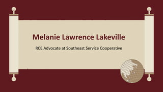 Melanie Lawrence Lakeville
RCE Advocate at Southeast Service Cooperative
 