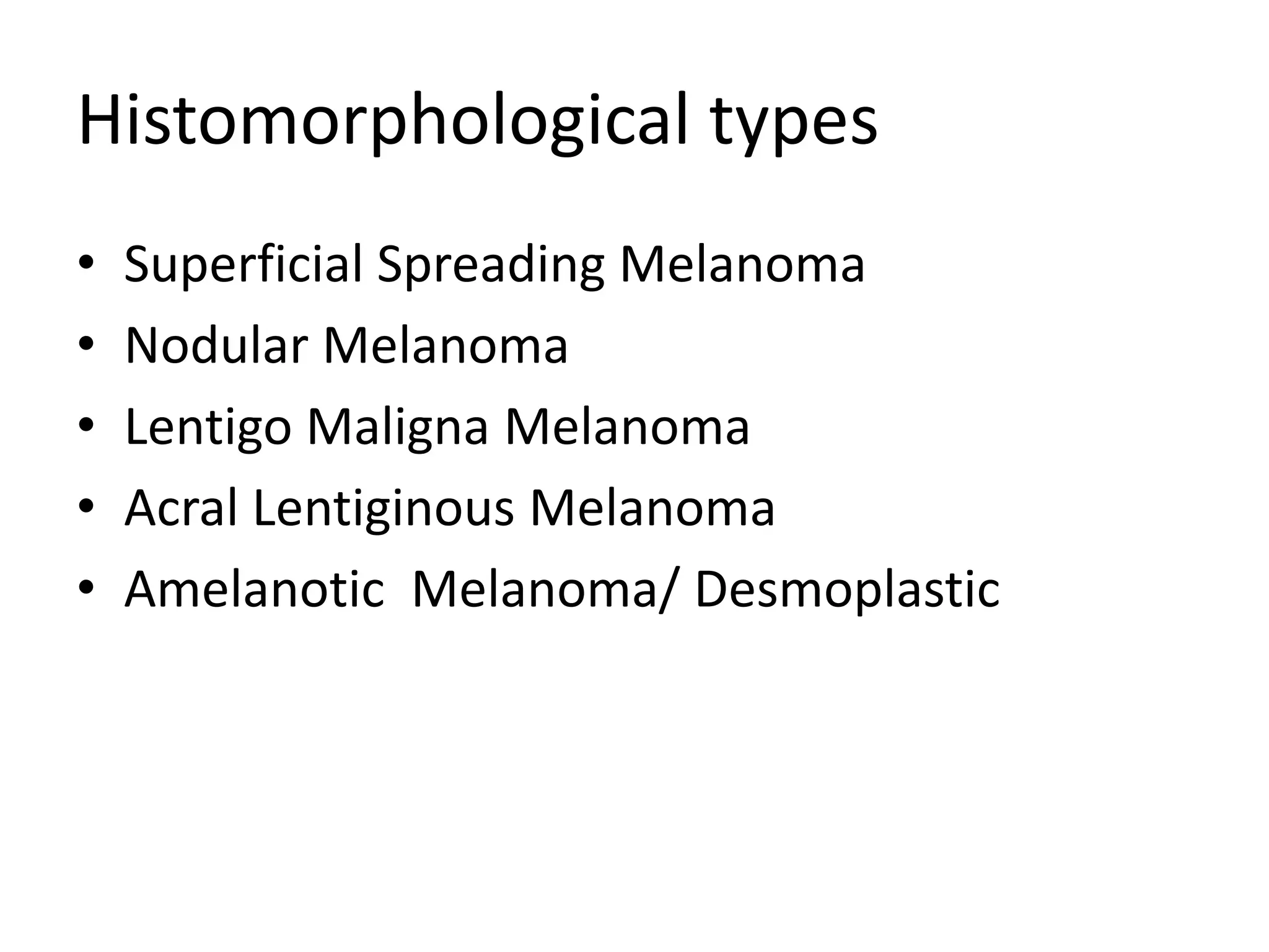 Melanoma clinical features, pathology and management | PPTX