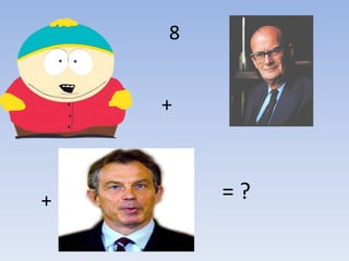 8


    +



+       =?
 