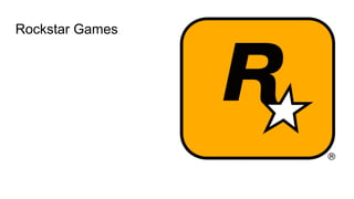 Rockstar Games
 