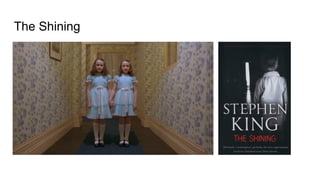 The Shining
 