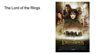 The Lord of the Rings
 
