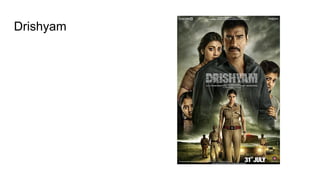 Drishyam
 