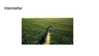 Interstellar
 