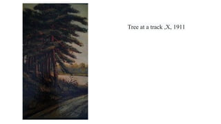Tree at a track ,X, 1911
 