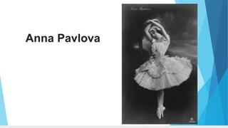 Anna Pavlova
 