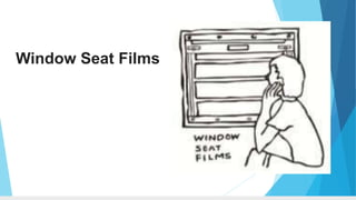 Window Seat Films
 
