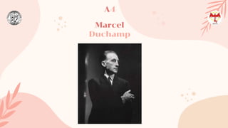 Marcel
Duchamp
A4
 