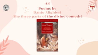 Poems by
Dante Alighieri
(the three parts of the divine comedy)
A8
 