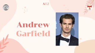 Andrew
Garfield
A12
 