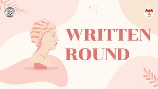 WRITTEN
ROUND
 