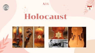 Holocaust
A16
 