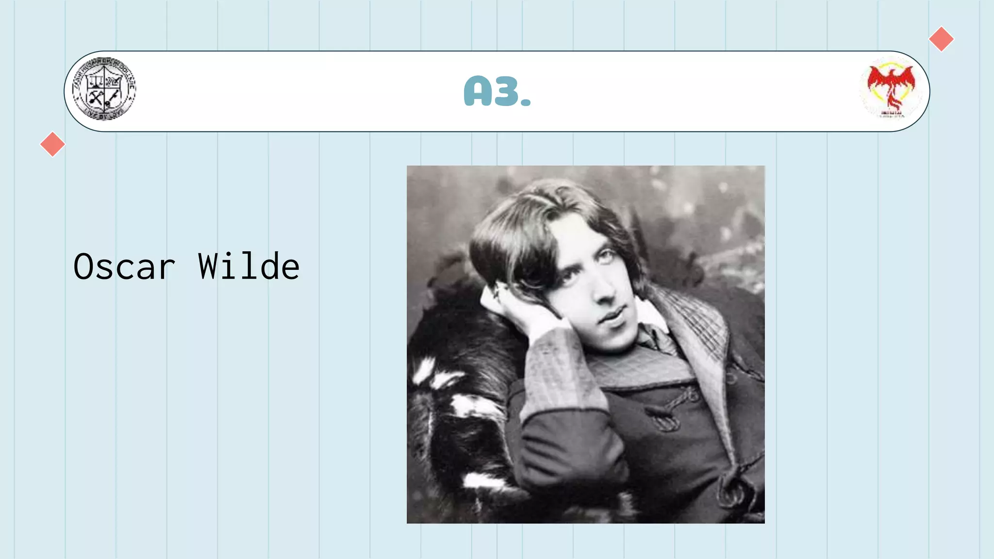 A3.
Oscar Wilde
 