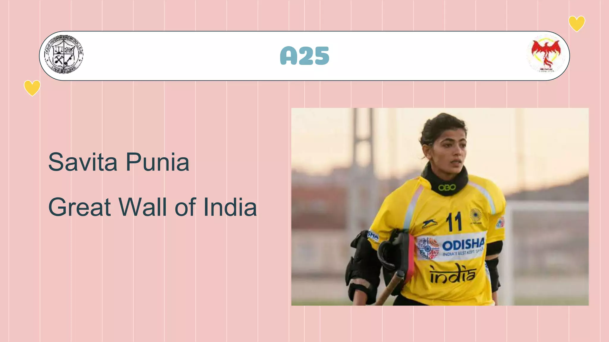 A25
Savita Punia
Great Wall of India
 