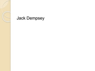 Jack Dempsey
 