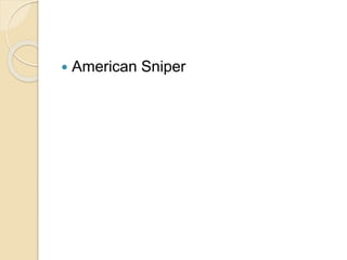  American Sniper
 
